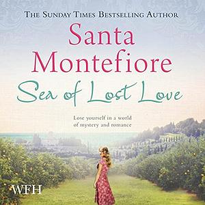 Sea of Lost Love: A Novel by Santa Montefiore