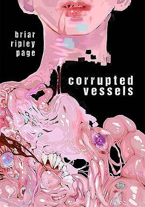 Corrupted Vessels by Briar Ripley Page