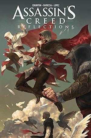 Assassin's Creed: Reflections Vol. 1 by Ian Edginton, Ian Edginton, Valeria Favoccia