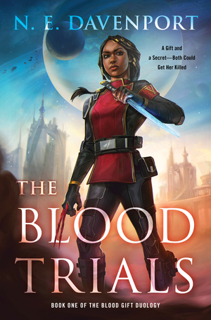 The Blood Trials by N.E. Davenport