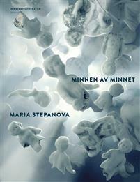 Minnen av minnet by Maria Stepanova
