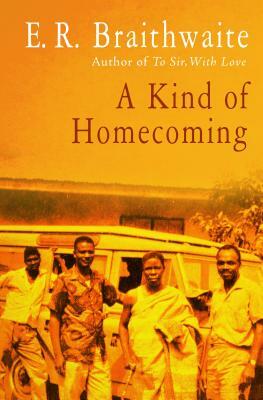 A Kind of Homecoming by E.R. Braithwaite