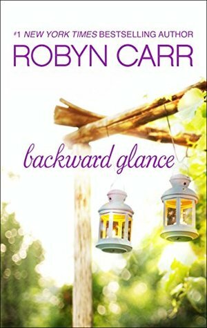 Backward Glance by Robyn Carr
