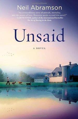 Unsaid: A Novel by Neil Abramson, Neil Abramson