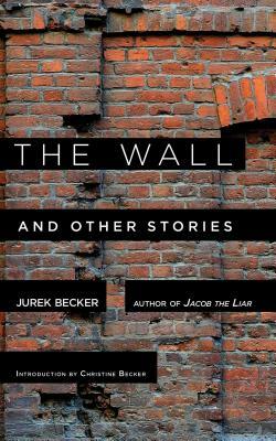 The Wall and Other Stories by Jurek Becker