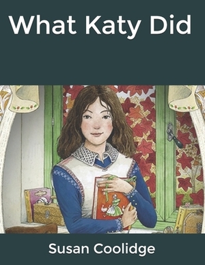 What Katy Did by Susan Coolidge