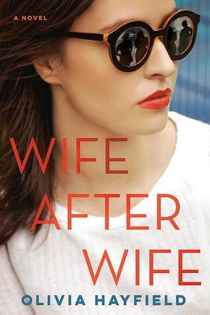 Wife After Wife  by Olivia Hayfield