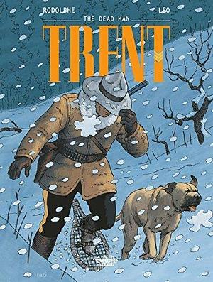 Trent - Volume 1 - The dead man by Jerome Saincantin, Rodolphe