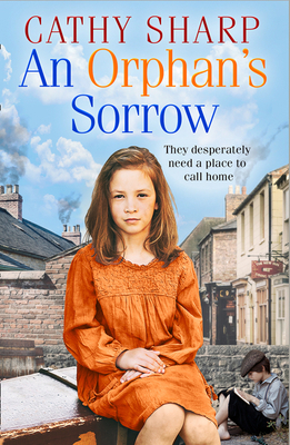 An Orphan's Sorrow (Button Street Orphans) by Cathy Sharp