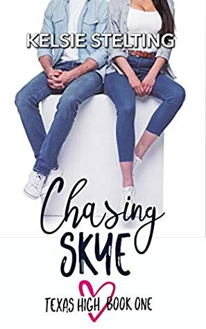 Chasing Skye by Kelsie Stelting