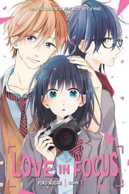 Love in Focus, Vol. 1 by Yoko Nogiri