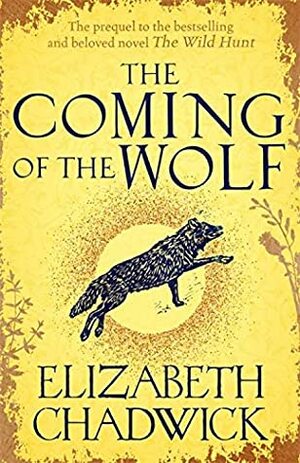 The Coming of the Wolf by Elizabeth Chadwick