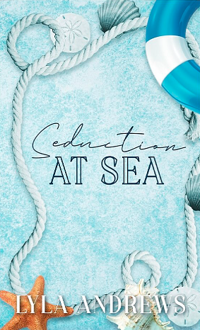 Seduction at Sea by Lyla Andrews