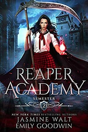 Reaper Academy: Semester Two by Jasmine Walt, Emily Goodwin