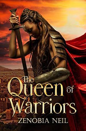 The Queen of Warriors: Alexandra of Sparta Book One by Zenobia Neil, Zenobia Neil