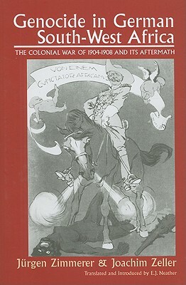 Genocide in German South-West Africa: The Colonial War (1904-1908) in Namibia and Its Aftermath by 