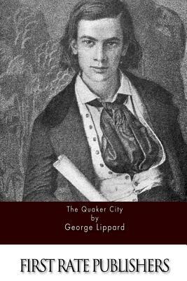 The Quaker City by George Lippard