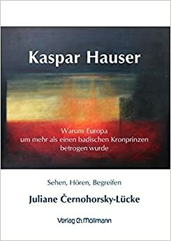 Kaspar Hauser: Europe's Child by Martin Kitchen