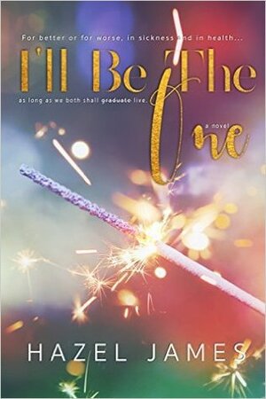 I'll Be the One by Hazel James