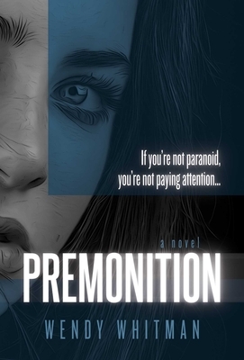 Premonition by Wendy Whitman