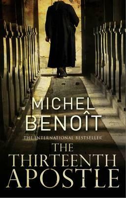 The Thirteenth Apostle by Michel Benoît