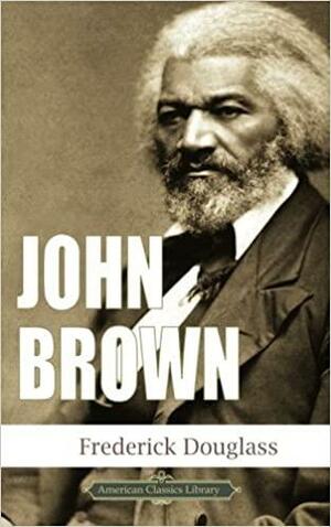 John Brown by Frederick Douglass