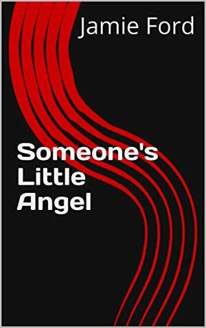 Someone's Little Angel by Jamie Ford