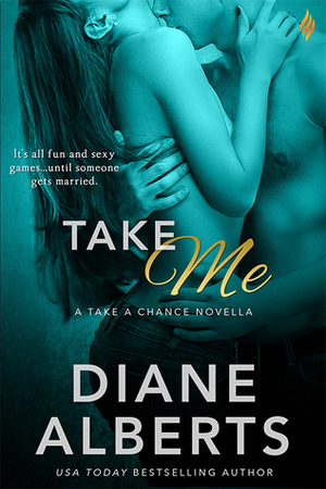 Take Me by Diane Alberts