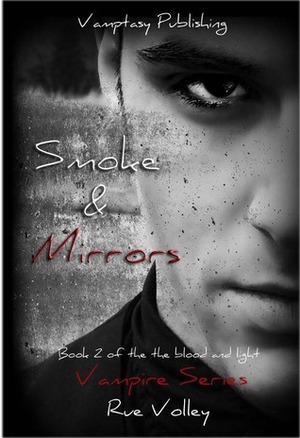 Smoke and Mirrors by Rue Volley