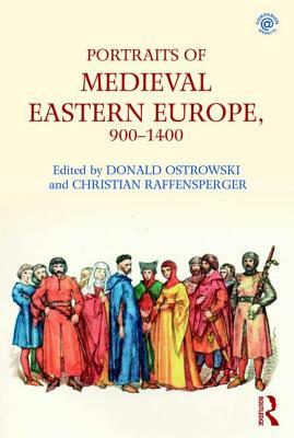 Portraits of Medieval Eastern Europe, 900-1400 by 
