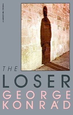 The Loser by Ivan Sanders, George Konrád