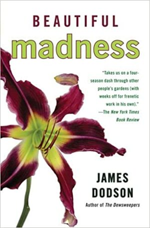 Beautiful Madness by James Dodson