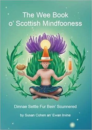 The Wee Book o' Scottish Mindfooness by Susan Cohen