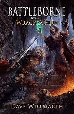 Wrack & Ruin by Dave Willmarth