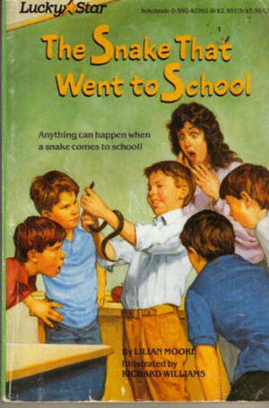 The Snake That Went to School by Lilian Moore, Richard Williams