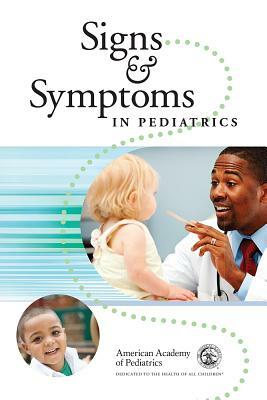 Signs and Symptoms in Pediatrics by Henry M. Adam, Jane Meschan Foy