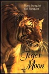Tiger Moon by Fiona Sunquist, Mel Sunquist