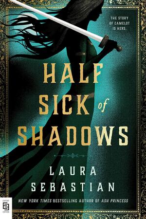 Half Sick of Shadows by Laura Sebastian