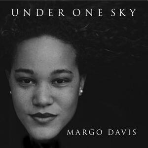 Under One Sky by Margo Davis