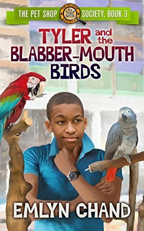 Tyler and the Blabber-Mouth Birds by Emlyn Chand