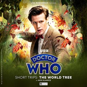 Doctor Who Short Trips: The World Tree by Nick Slawicz