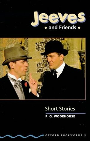 Jeeves And Friends by P.G. Wodehouse