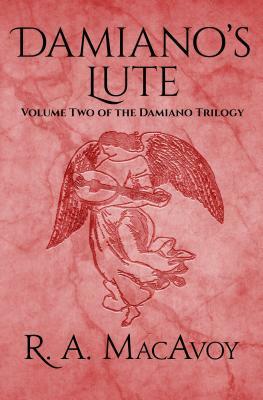 Damiano's Lute by R.A. MacAvoy