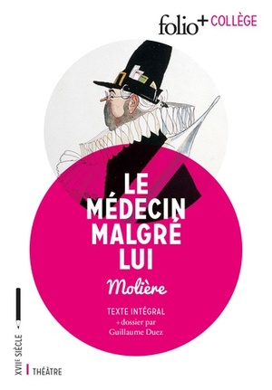 Le medecin malgre lui by Molière