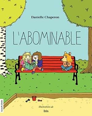 L'abominable by Danielle Chaperon