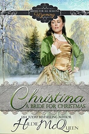 Christina, A Bride for Christmas by Hildie McQueen