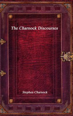 The Charnock Discourses by Stephen Charnock