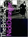 The British: A Photographic Journey by Nick Danziger