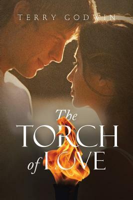 The Torch of Love by Terry Godwin