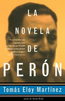 La Novela de Perón: Spanish-Language Edition by Tomás Eloy Martínez